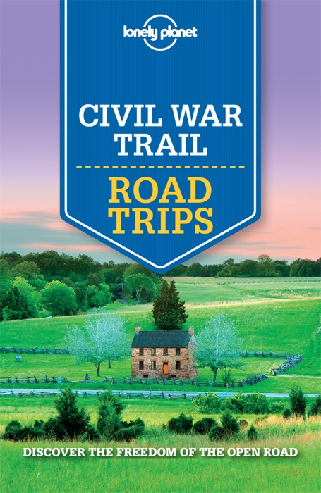 Lonely Planet Civil War Trail Road Trips