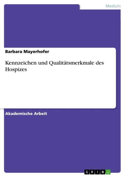 Kennzeichen und Qualitätsmerkmale des Hospizes