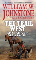 William W. Johnstone & J.A. Johnstone - Monahan's Massacre artwork
