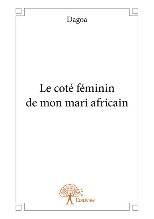 Le côté féminin de mon mari africain