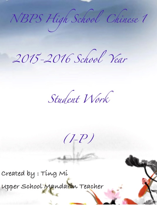 NBPS High School  Chinese 12015-2016 School  Year    Student Work   (I-P)