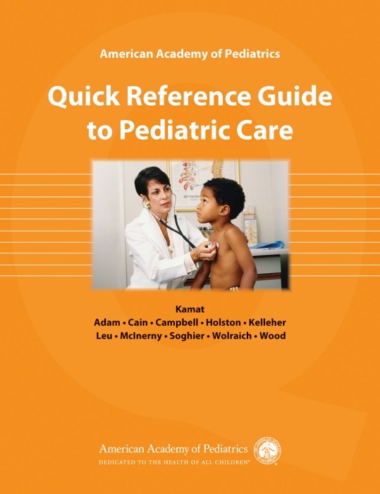 American Academy of Pediatrics Quick Reference Guide to Pediatric Care