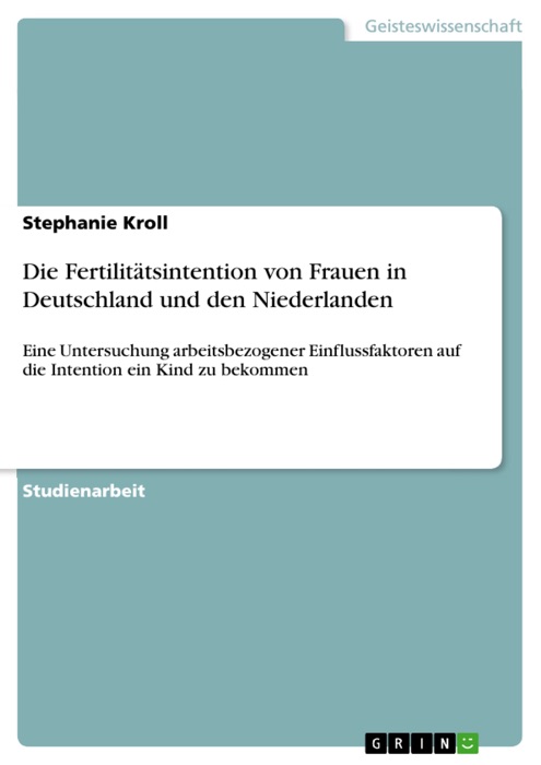 Die Fertilitätsintention von Frauen in Deutschland und den Niederlanden