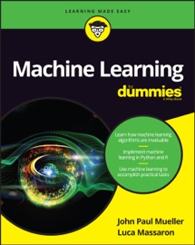 Machine Learning for Dummies - John Paul Mueller & Luca Massaron
