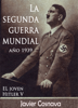 EL Joven Hitler 5 (La Segunda Guerra Mundial, Año 1939) - Javier Cosnava