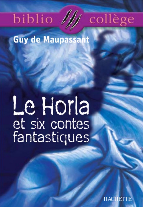 Bibliocollège - Le Horla et six contes fantastiques, Guy de Maupassant