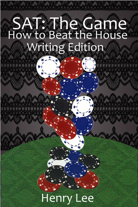 SAT The Game: How to Beat the House Writing Edition