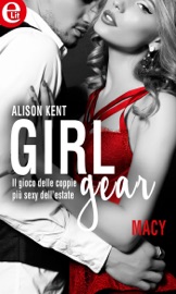 Girl-Gear: Macy (eLit) - Alison Kent by  Alison Kent PDF Download