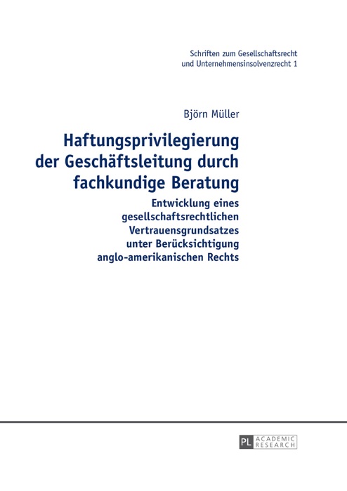 Haftungsprivilegierung der Geschäftsleitung durch fachkundige Beratung