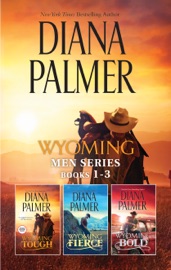 Diana Palmer Wyoming Men Series Books 1-3