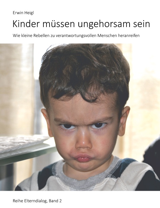 Kinder müssen ungehorsam sein