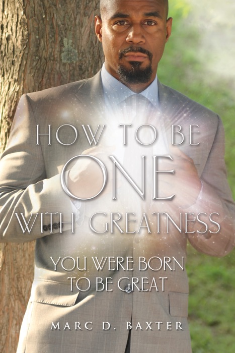 How to be One With Greatness