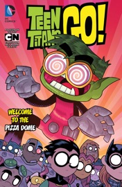 Teen Titans Go! Vol. 2: Welcome to the Pizza Dome - Sholly Fisch, Amy Wolfram, Eugene M. Hagan III, Dario Brizuela, Lea H Seidman, Jorge Corona & Ben Bates by  Sholly Fisch, Amy Wolfram, Eugene M. Hagan III, Dario Brizuela, Lea H Seidman, Jorge Corona & Ben Bates PDF Download