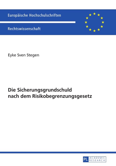 Die Sicherungsgrundschuld nach dem Risikobegrenzungsgesetz