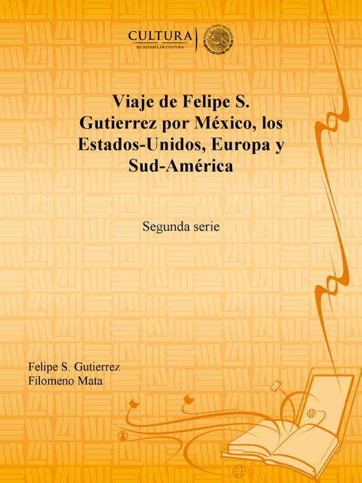 Viaje de Felipe S. Gutierrez por México, los Estados-Unidos, Europa y Sud-América