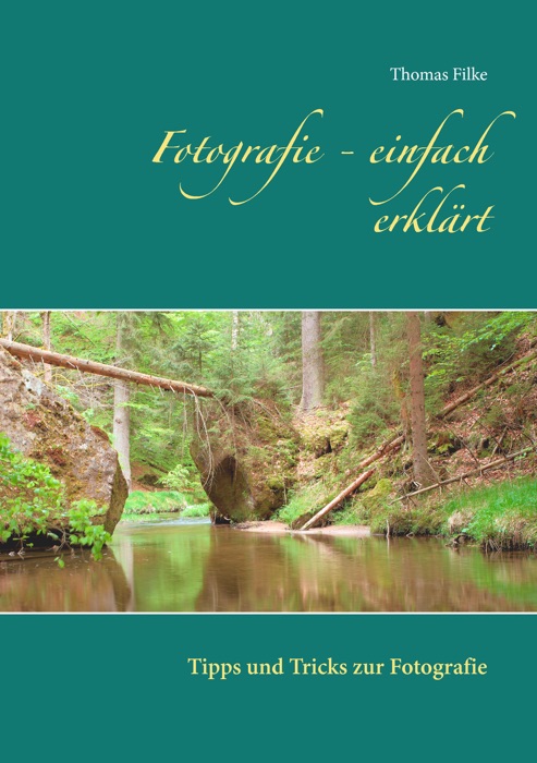 Fotografie - einfach erklärt