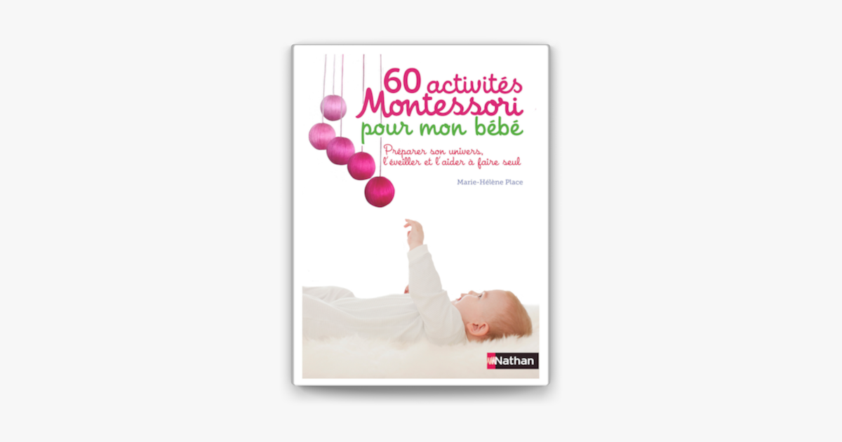 60 Activites Montessori Pour Mon Bebe In Apple Books