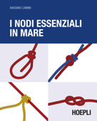 I nodi essenziali in mare - Massimo Caimmi