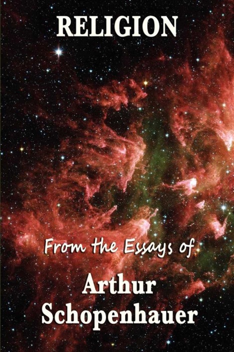 Religion From the Essays of Arhur Schopenhauer