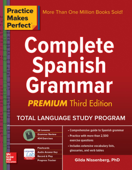 Practice Makes Perfect Complete Spanish Grammar, Premium Third Edition - Gilda Nissenberg