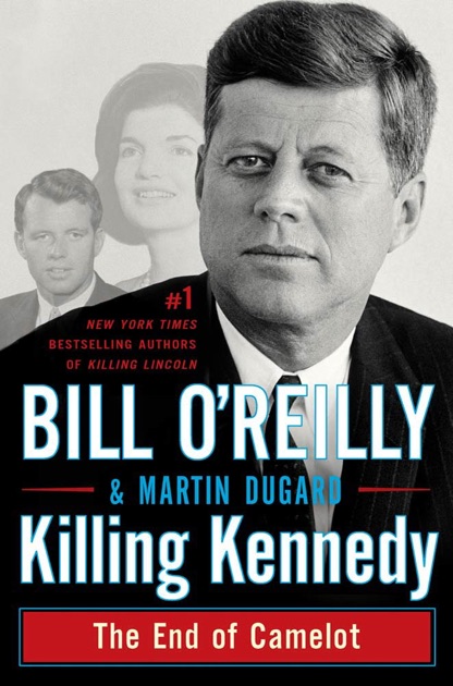 Killing Kennedy by Bill O