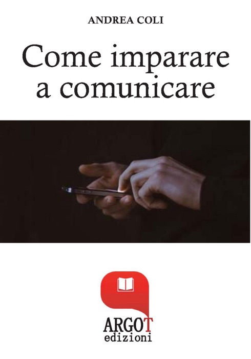 Come Imparare a comunicare e avere successo