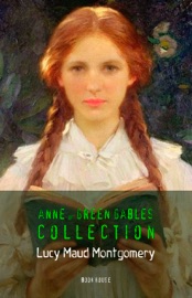 Lucy Maud Montgomery: Anne of Green Gables Complete Collection (Book House)