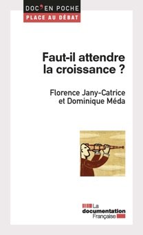 Faut-il attendre la croissance ? - Florence Jany-Catrice