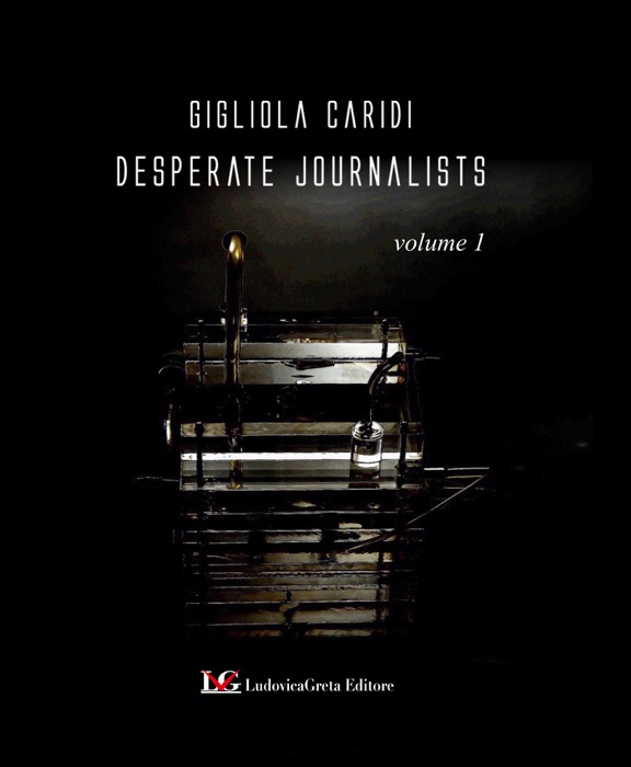 DESPERATE JOURNALISTS volume 1