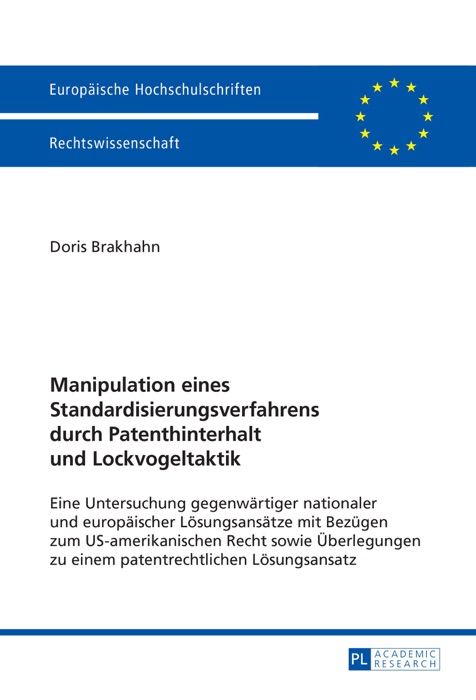 Manipulation eines Standardisierungsverfahrens durch Patenthinterhalt und Lockvogeltaktik