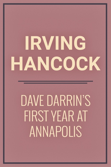 Dave Darrin's First Year at Annapolis