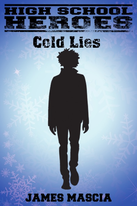 High School Heroes: Cold Lies