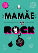 A mamãe é rock - Ana Cardoso
