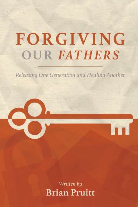 Forgiving Our Fathers