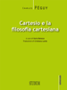 Cartesio e la filosofia cartesiana - Charles Péguy