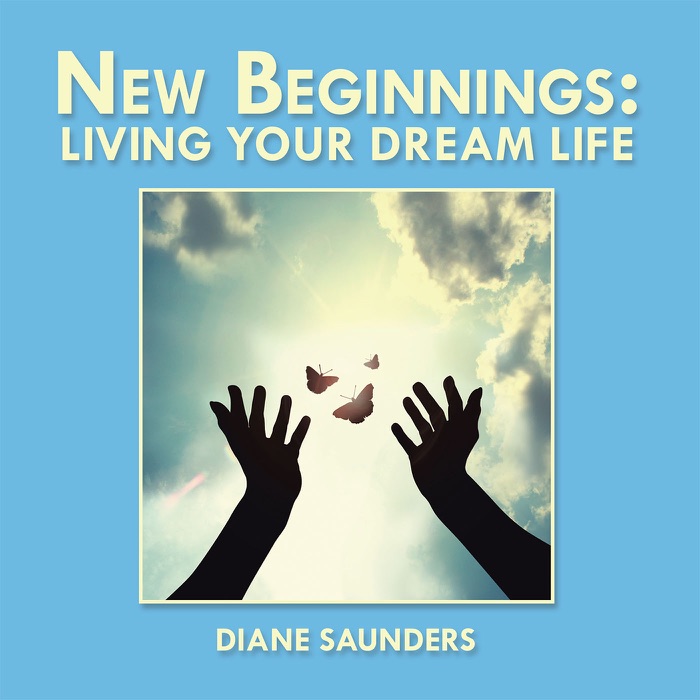 New Beginnings: Living Your Dream Life