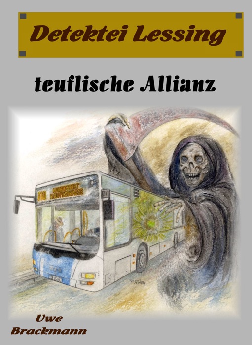 Teuflische Allianz. Detektei Lessing Kriminalserie, Band 23.