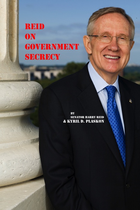 Senator Harry Reid on Government Secrecy