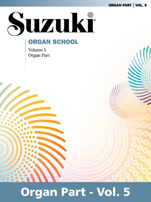 Suzuki Organ School - Volume 5