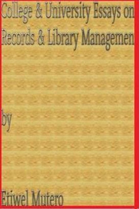 College & University Essays in Records & Library Management