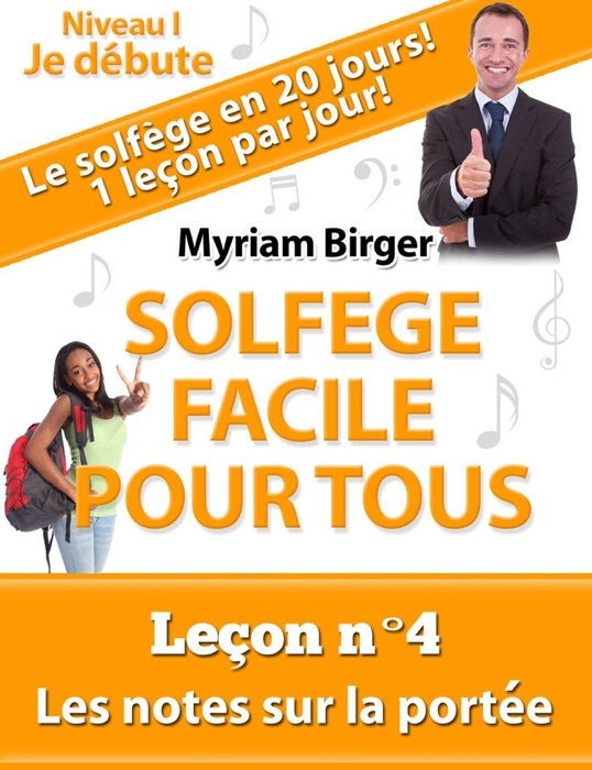 Solfège Facile Pour Tous ou Comment Apprendre Le Solfège en 20 Jours !: Leçon N°4