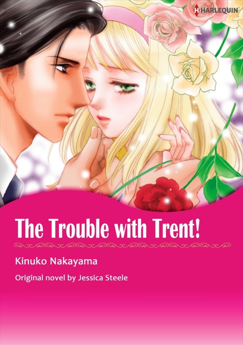 THE TROUBLE WITH TRENT!(Harlequin Comics)