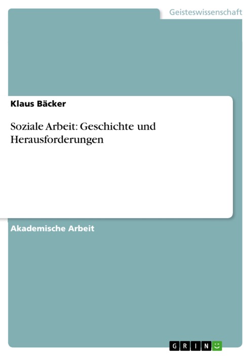 Soziale Arbeit: Geschichte und Herausforderungen