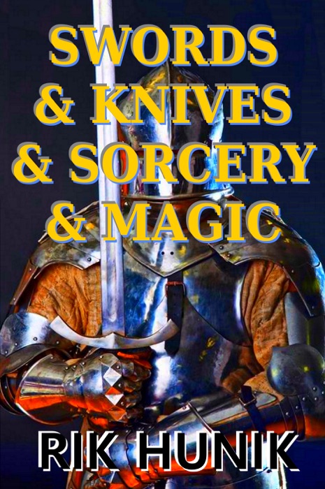 Swords & Knives & Sorcery & Magic