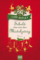 Judy Astley - Schuld war nur der Mistelzweig artwork