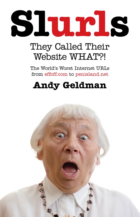 Slurls: They Called Their Website WHAT?! The World's Worst Internet URLs