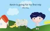 Baby Book: Kevin is going for his First Trip - Ellie King