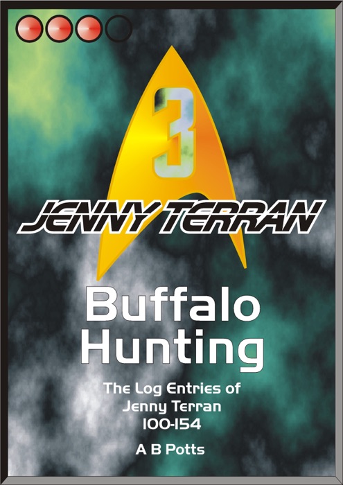 Buffalo Hunting: The Log Entries of Jenny Terran