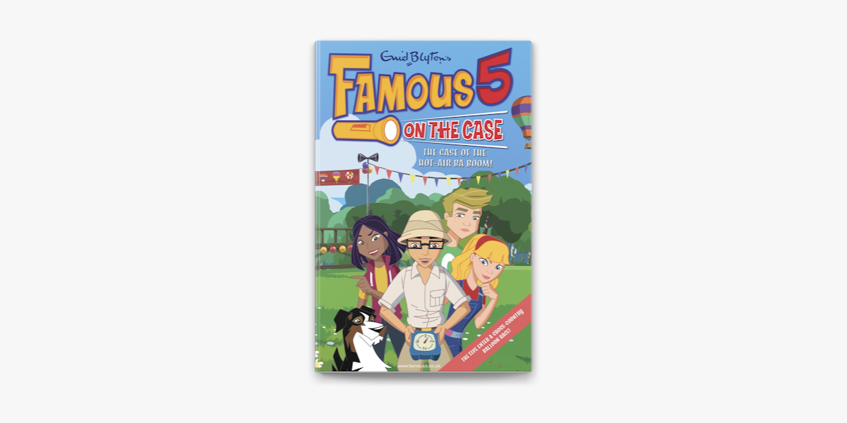 Famous 5 on the Case: Case File 7: The Case of the Hot-Air Ba-Boom! on  Apple Books