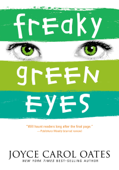 Freaky Green Eyes - Joyce Carol Oates